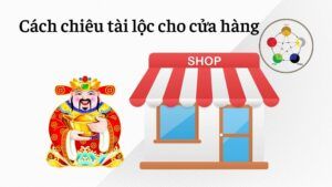 hpdecor.vn-cách chiêu tài lộc cho cửa hàng